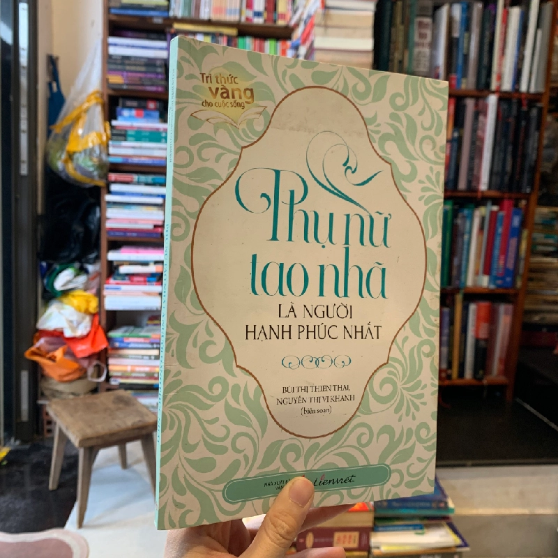 Phụ nữ tao nhã là người hạnh phúc nhất - Thiên Thai và Vi Khanh biên soạn 325571