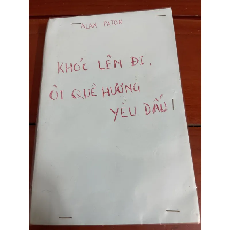 Khóc lên đi, ôi quê hương yêu dấu Alan Paton 1005223