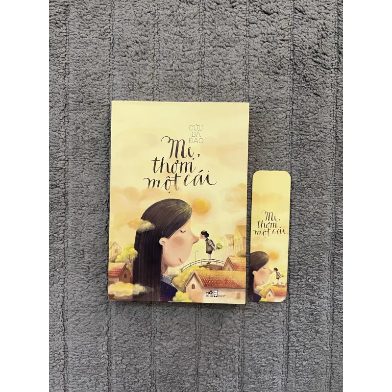 MẸ, THƠM MỘT CÁI (Kèm Bookmark) - Cửu Bả Đao 576330