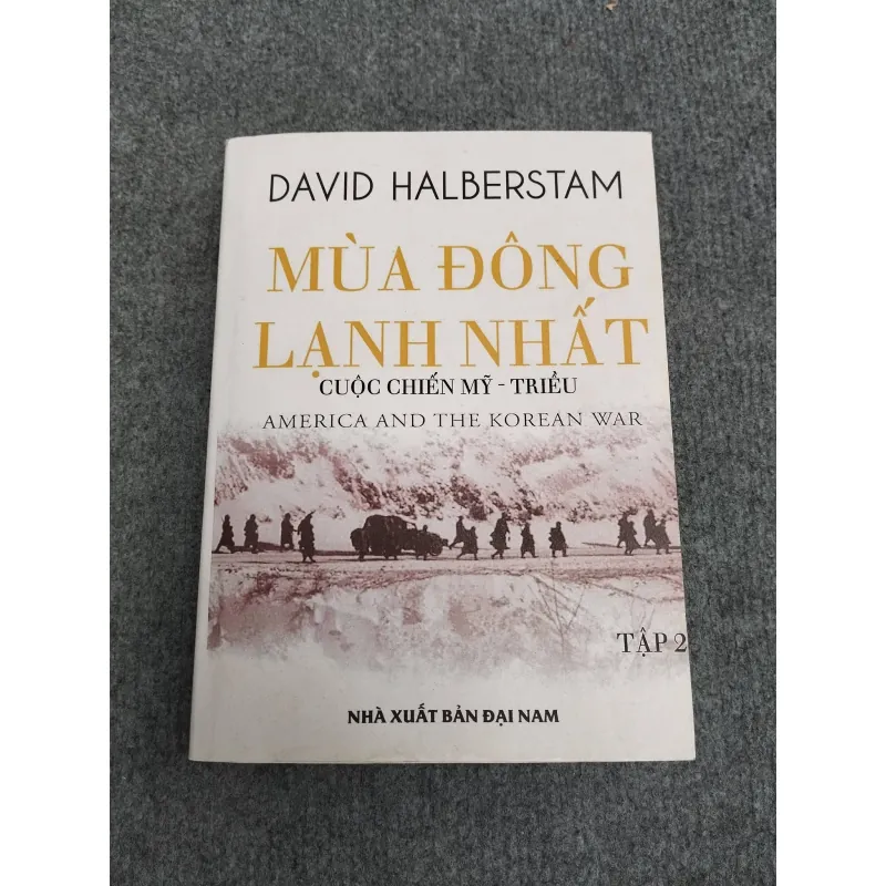 MÙA ĐÔNG LẠNH NHẤT TẬP 2. CUỘC CHIẾN MỸ - TRIỀU - DAVID HALBERSTAM 990621