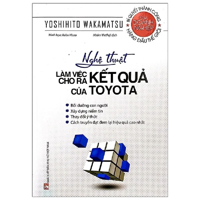 Nghệ Thuật Làm Việc Cho Ra Kết Quả Của Toyota - Yoshihito Wakamatsu (Mới 100%) Nhân vật, bài học kinh doanh, NXB Phụ Nữ - SÁCH ĐẠI HỌC 485460