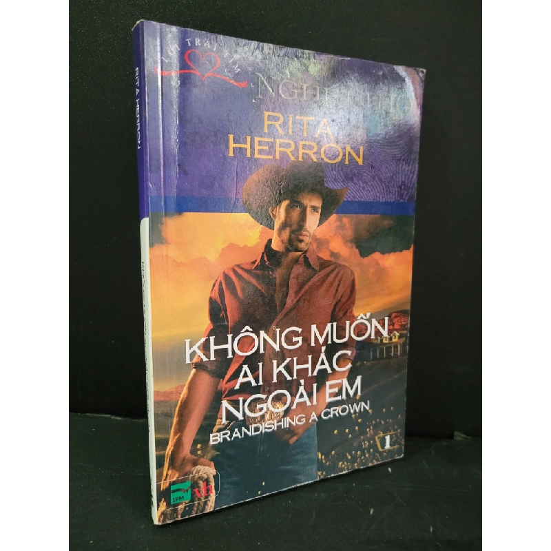Không muốn ai khác ngoài em mới 90% bẩn bìa, ố nhẹ, tróc gáy nhẹ 2011 Rita Herron HCM3004 VĂN HỌC 445698