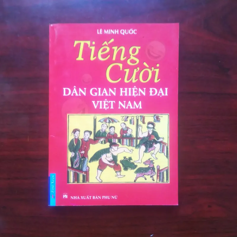 [Sách Văn Học] Tiếng Cười Dân Gian Việt Nam Hiện Đại (Lê Minh Quốc) 934199