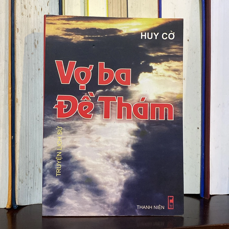 VỢ BA ĐỀ THÁM - TRUYỆN LỊCH SỬ (XB 2004) 470810