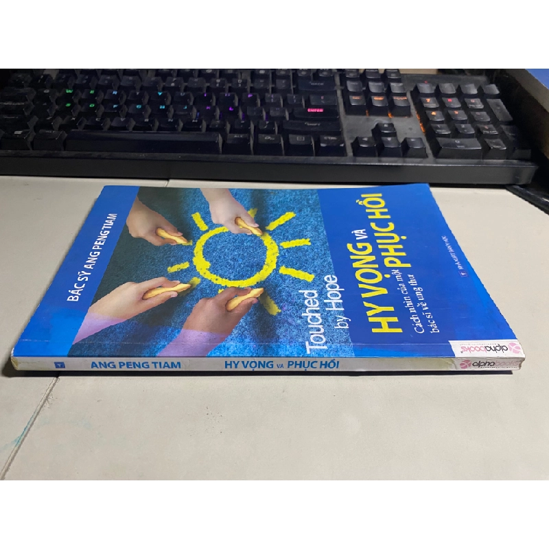 Hy Vọng và Phục Hồi - BS Ang Peng Tiam- sách qua sử dụng, mới 85% 417773