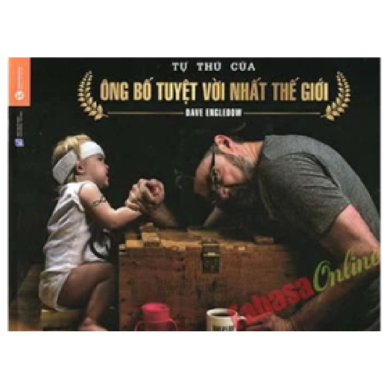 Tự Thú Của Ông Bố Tuyệt Vời Nhất Thế Giới - Dave Engledow (Mới 100%) Cẩm nang làm cha mẹ, Thái Hà Books - SÁCH ĐẠI HỌC 489126