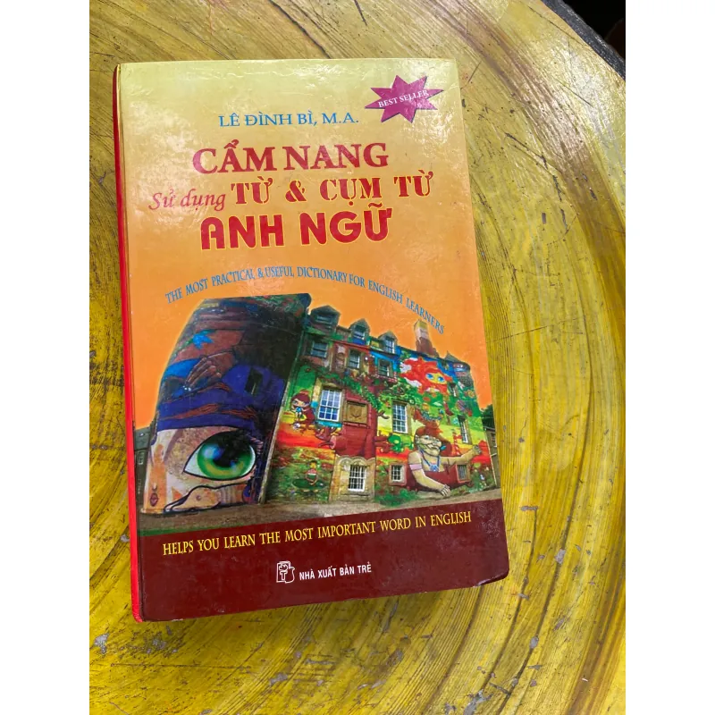 CẨM NANG SỬ DỤNG TỪ & CỤM TỪ ANH NGỮ - LÊ ĐÌNH BÌ, M.A. 730959