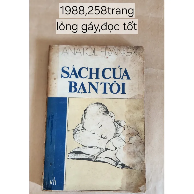 Tác phẩm VH Pháp của nhà văn Anatole France (Giải Nobel Văn chương 1921): SÁCH CỦA BẠN TÔI 717949