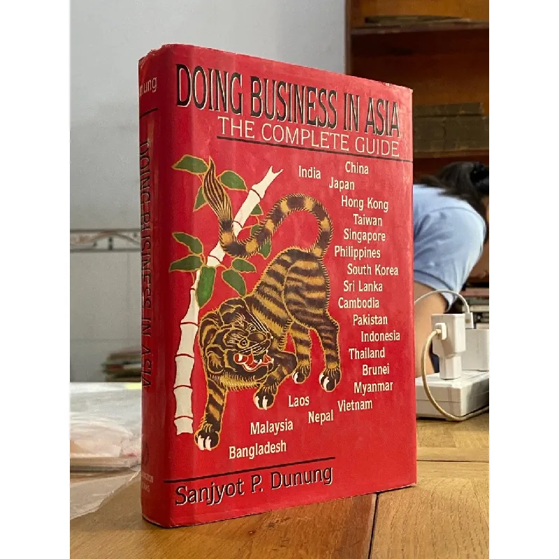 Doing Business in Asia ( the Complete Guide ) - Sanjyot P. Dunung 562573