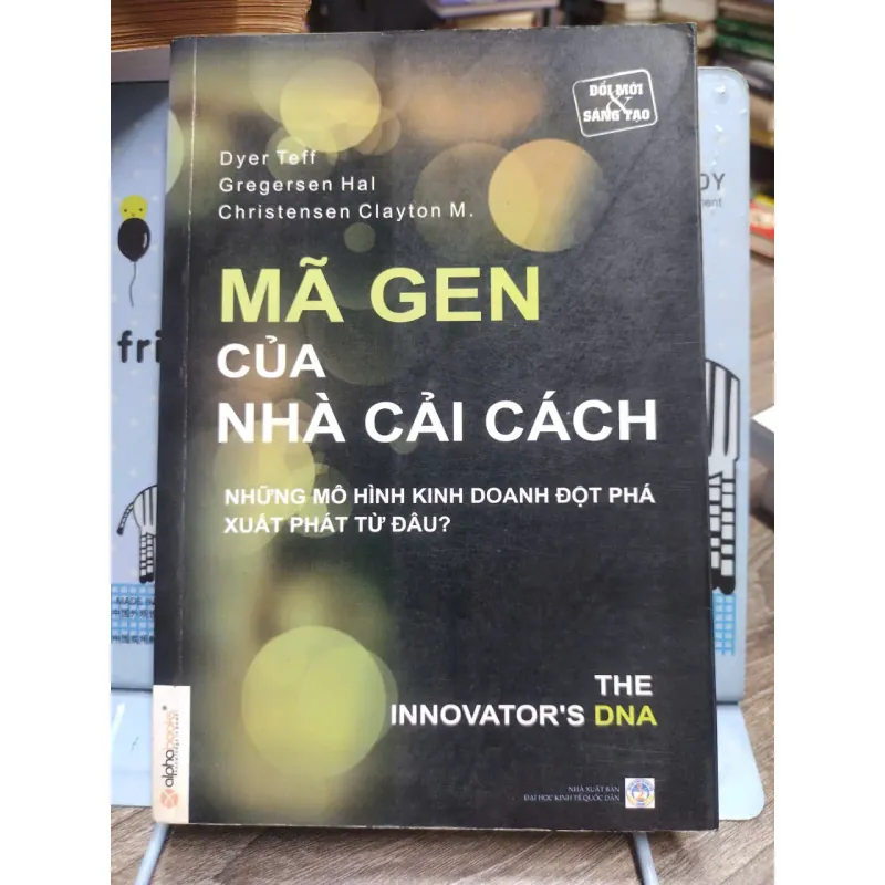 Sách: Mã Gen của nhà cải cách - Jeff Dyer, Hal Gregersen, Clayton M. Christensen 594625