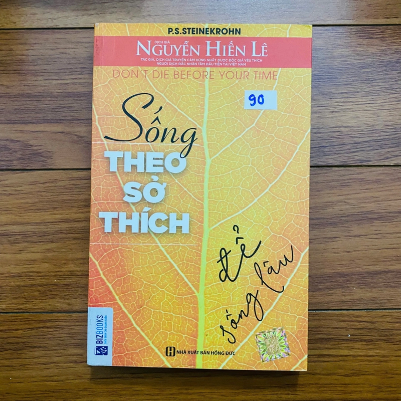 Sống Theo Sở Thích Để Sống Lâu -  P.S. Steinekrohn#HATRA 495758