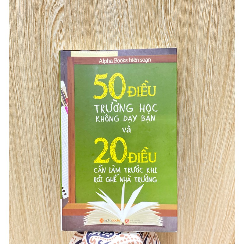 50 điều trường học không dạy bạn & 20 điều cần biết trước khi rời ghế nhà trường 187155