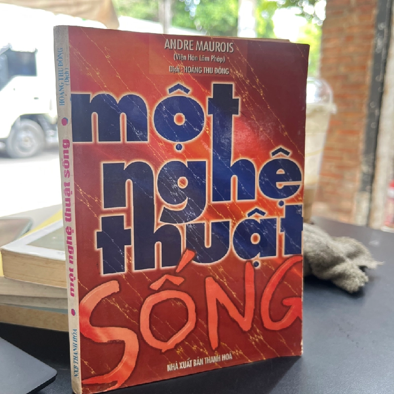 Một Nghệ Thuật Sống - Andre Maurois 449164