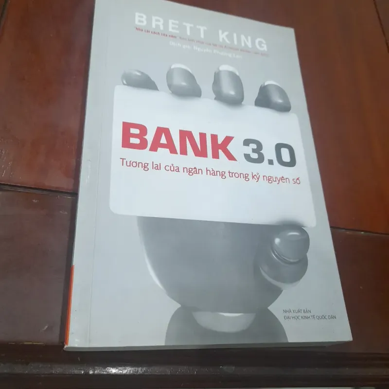 Brett King - BANK 3.0, Tương lai của ngân hàng trong kỷ nguyên số 726944