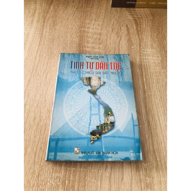TÌNH TỰ DÂN TỘC THEO CHIỀU DÀI ĐẤT NƯỚC ( Phạm Côn Sơn) 1020463