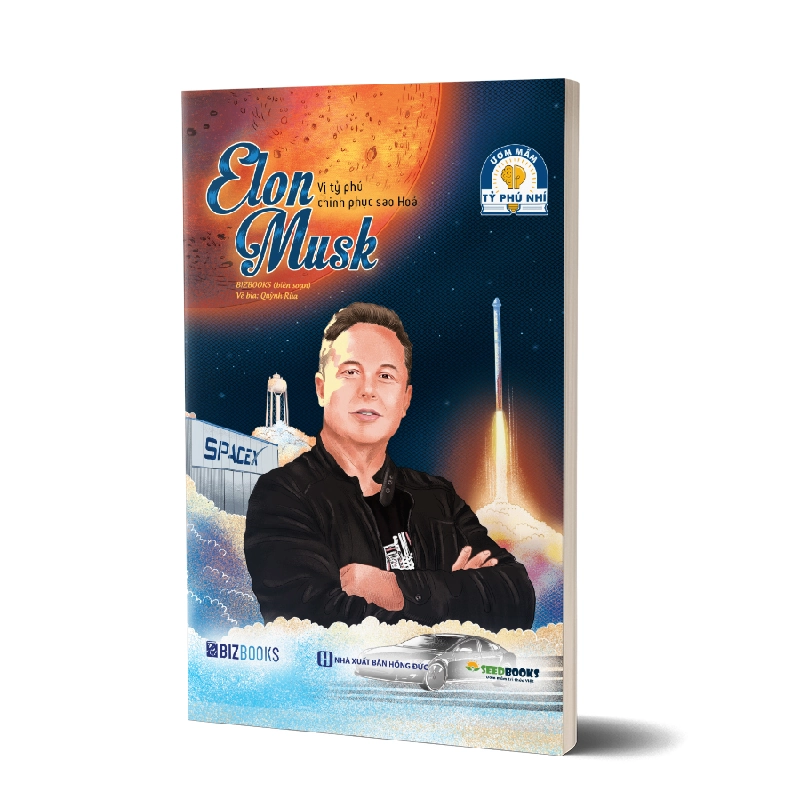 Elon Musk: Vị tỷ phú chinh phục sao Hoả - Bộ sách ươm mầm tỷ phú nhí Bizbooks Mới 100% HCM.PO Bizbooks 219421