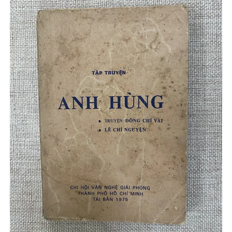 Tập truyện Anh hùng-Lê Chí Nguyện biên soạn  1026576