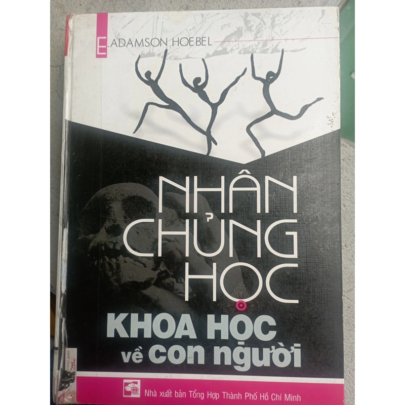 Nhân chủng học Khoa học về con người - E.Adamson Huebel 388130