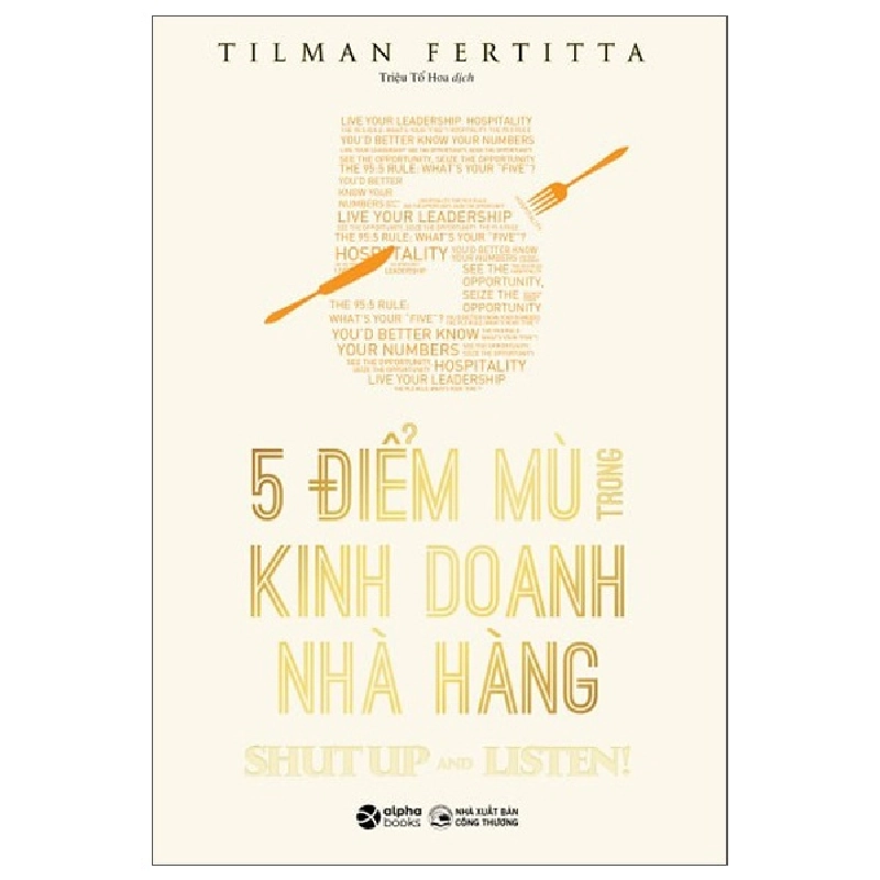 5 Điểm Mù Trong Kinh Doanh Nhà Hàng - Tilman Fertitta 294488