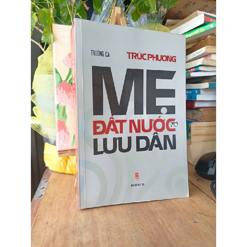 Me,đất nước và lưu dân ( có chữ kí tác giả )- Trúc Phương 185556