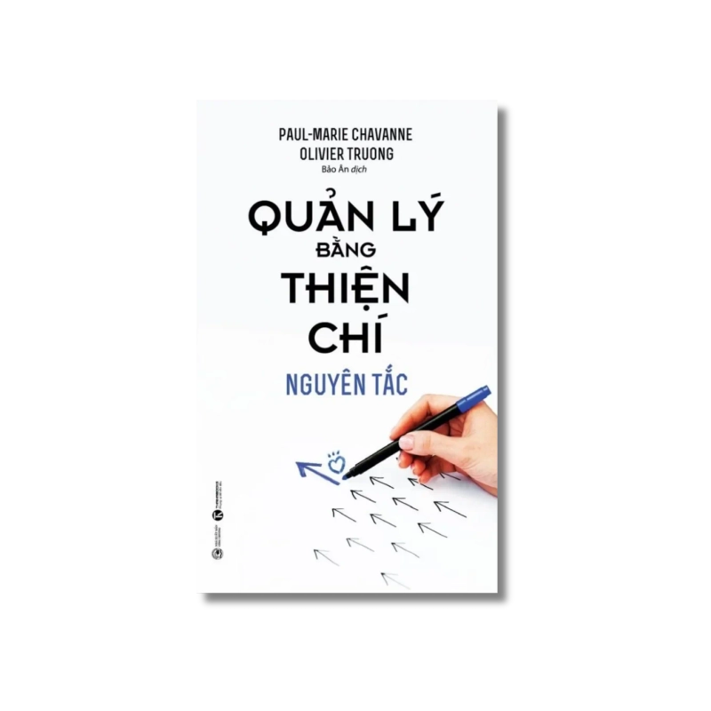 Quản lý bằng thiện chí - Nguyên tắc - Oliver Truong ; Paul-Marie Chavanne 725164