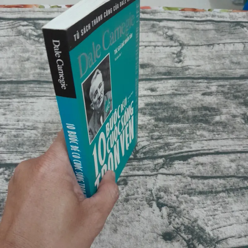 Dale Carnegie. 10 bước để có cuộc sống trọn vẹn. Tái bản lần 1 2018 762692