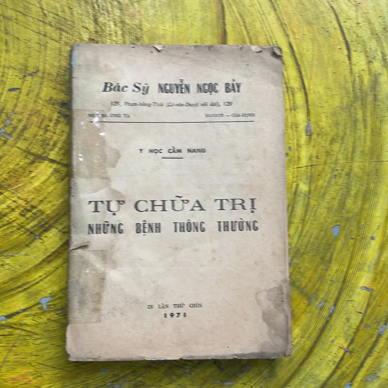 TỰ CHỮA TRỊ NHỮNG BỆNH THÔNG THƯỜNG- BÁC SỸ NGUYỄN NGỌC BẢY 568576