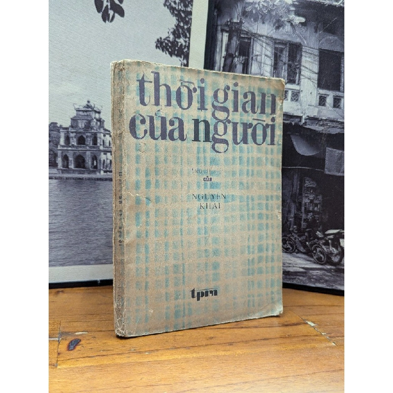 THỜI GIAN CỦA NGƯỜI - NGUYỄN KHẢI 166927