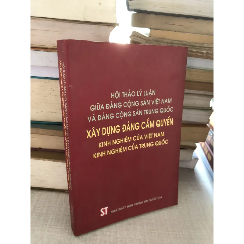 Xây dựng Đảng cầm quyền - Kinh nghiệm của Việt Nam - Trung Quốc 780665