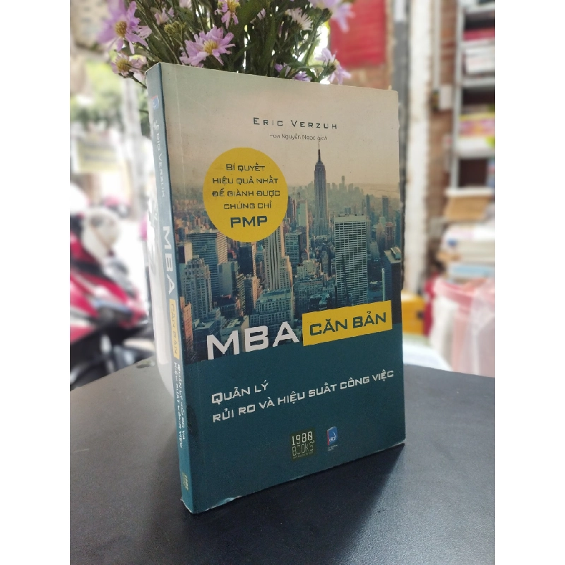 MBA căn bản: Quản lý rủi ro và hiệu suất công việc - Eric Verzuh 352560