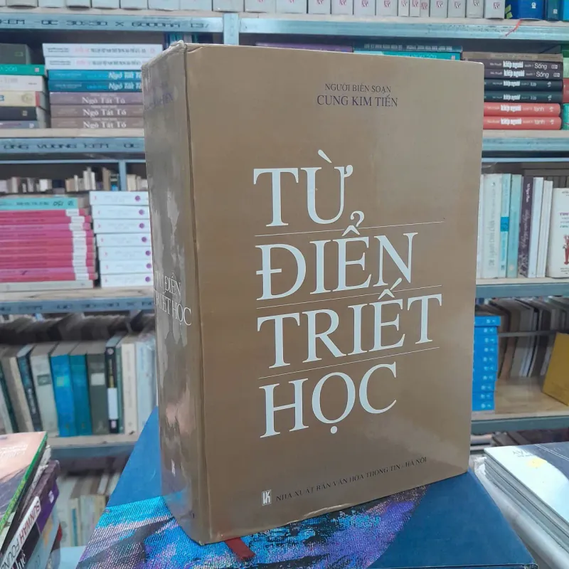 TỪ ĐIỂN TRIẾT HỌC - CUNG KIM TIẾN 712323