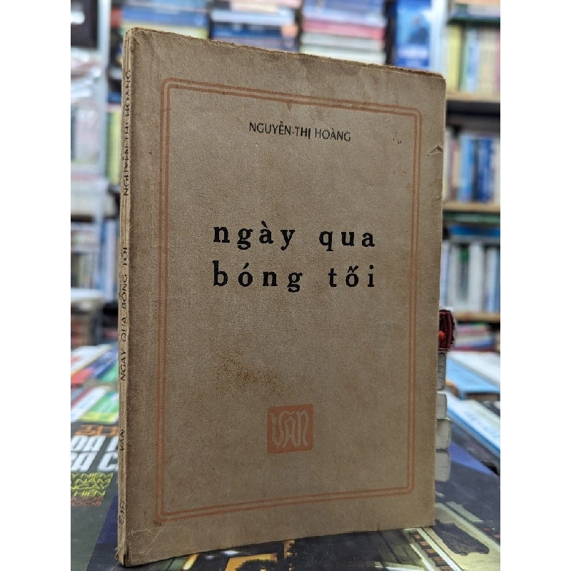 NGÀY QUA BÓNG TỐI - NGUYỄN THỊ HOÀNG 140730