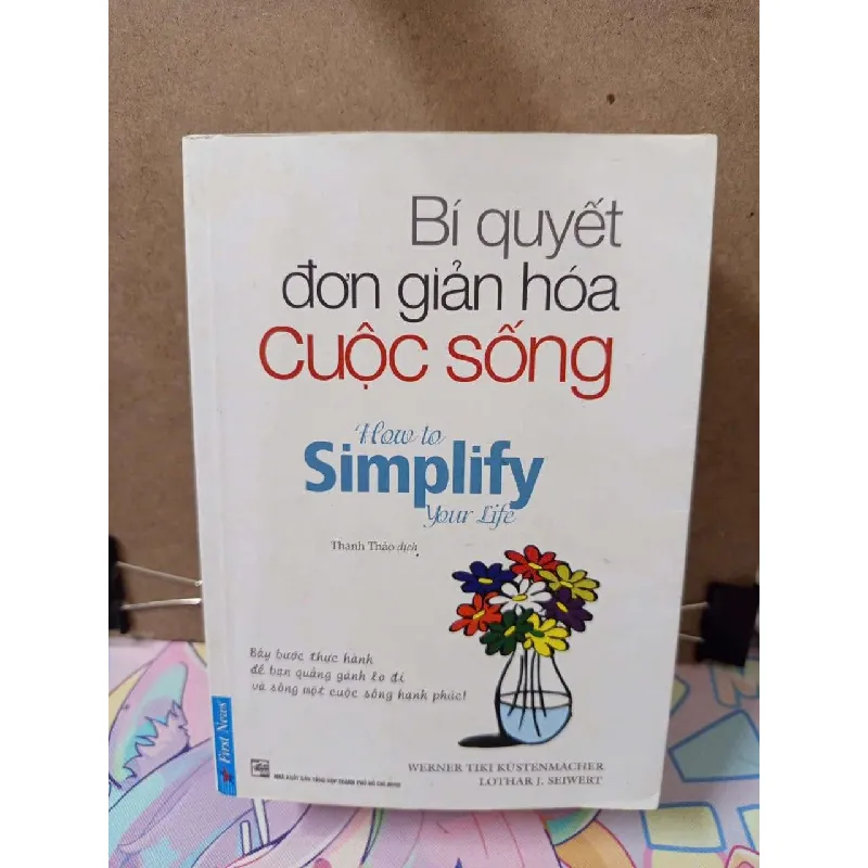 Bí quyết đơn giản hoá cuộc sống - How to simplify your life - Thanh Thảo dịch KỸ NĂNG RUBO0810 577918