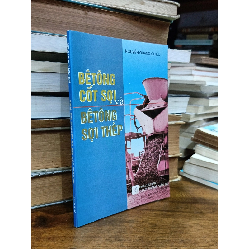 Bê tông cốt sợi và bê tông sợi thép - Nguyễn Quang Chiêu 476700