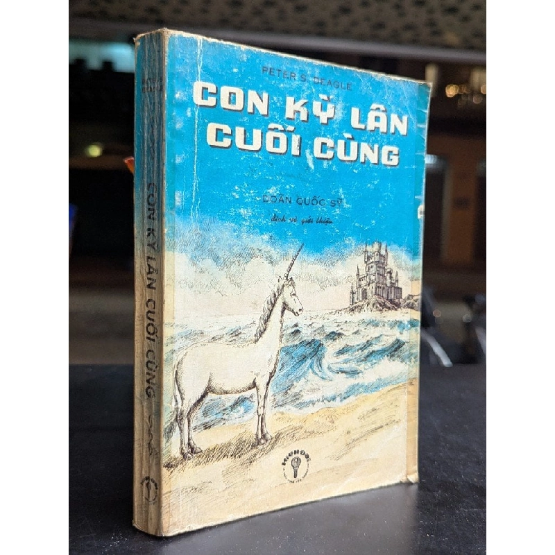Con kỳ lân cuối cùng - Peter S.Deagle ( bản dịch của Doãn Quốc Sỹ ) 740237
