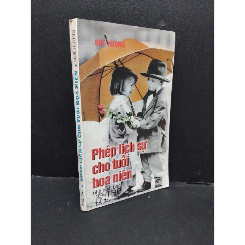 Phép lịch sự cho tuổi hoa niên mới 70% bẩn bìa, ố vàng 1996 HCM2410 Quế Hương KỸ NĂNG 307724