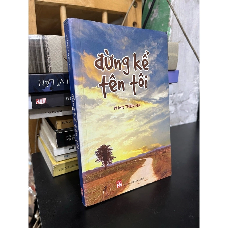 Đừng kể tên tôi - Phan Thuý Hà 731213