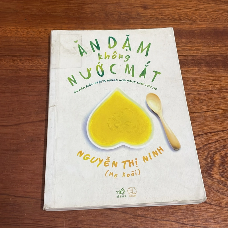 II Sách Nuôi Dạy Trẻ: Ăn Dặm Không Nước Mắt - Nguyễn Thị Ninh (Mẹ Xoài) - 2016 512161