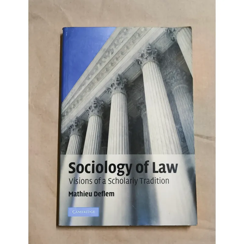 Sociology of Law: Visions of a Scholarly Tradition - Mathieu Deflem 1007190
