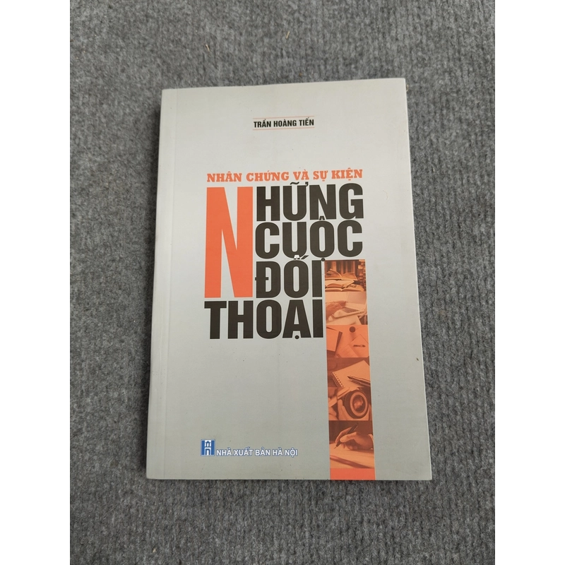 NHÂN CHỨNG VÀ SỰ KIỆN NHỮNG CUỘC ĐỐI THOẠI 479776