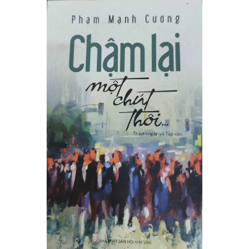 Chậm Lại Một Chút Thôi... - Phạm Mạnh Cường ASB.PO Oreka Blogmeo 230225 394639