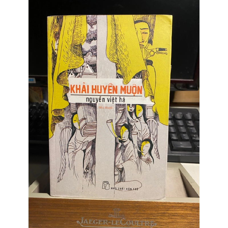 Khải Huyền Muộn-Tiểu thuyết-Tác giả Nguyễn Việt Hà - NXB Trẻ -Năm XB :2022 -Trọng lượng (gr) 350- Kích Thước Bao Bì 20 x 13 x 1.5 cm -Số trang: 370 -Hình thức: Bìa Mềm- Sách mới 80% STB956 456892