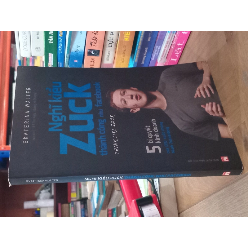 Nghĩ Kiểu Zuck Thành Công Như Facebook - Think Like Zuck - Ekaterina Walter 121955