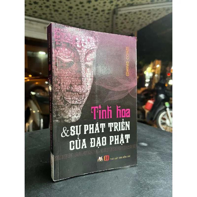 Tinh hoa và sự phát triển của Đạo Phật - Edward Conze 689406