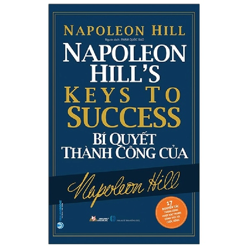 Bí Quyết Thành Công Của Napoleon Hill - Napoleon Hill (Mới 100%) Khởi nghiệp, làm giàu, Văn Lang Books - SÁCH ĐẠI HỌC 481589