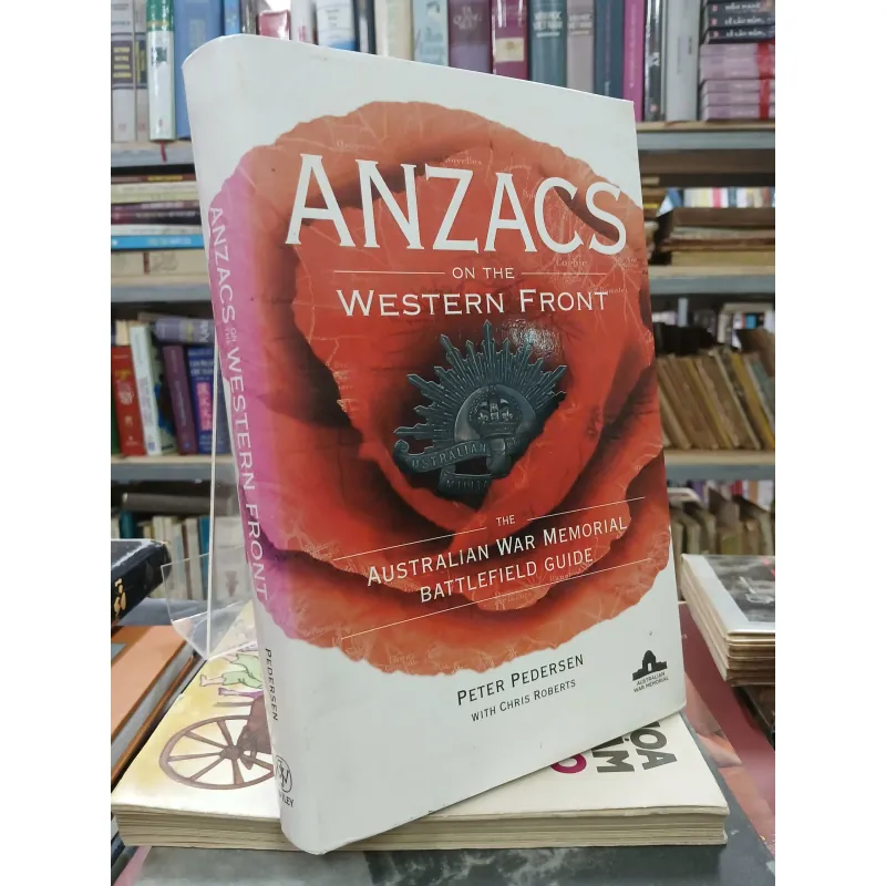 ANZACS ON THE WESTERN FRONT - ANZACS TRÊN MẶT TRẬN PHƯƠNG TÂY 563689