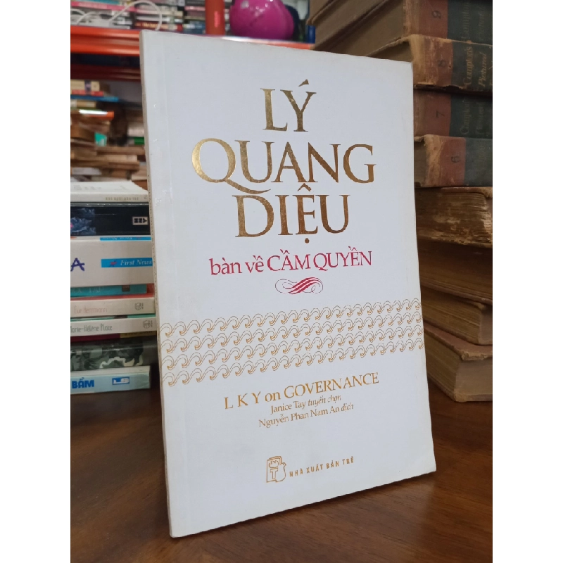 Lý Quang Diệu bàn về cầm quyền - Janice Tay tuyển chọn 183983