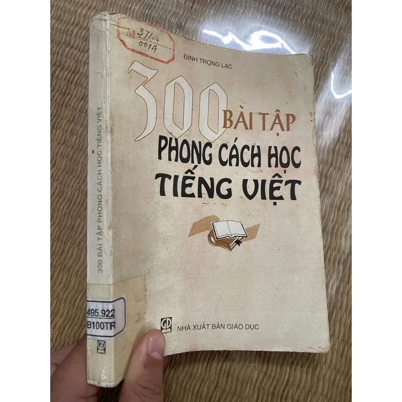 300 BÀI TẬP PHONG CÁCH HỌC TIẾNG VIỆT - ĐINH TRỌNG LẠC 789329