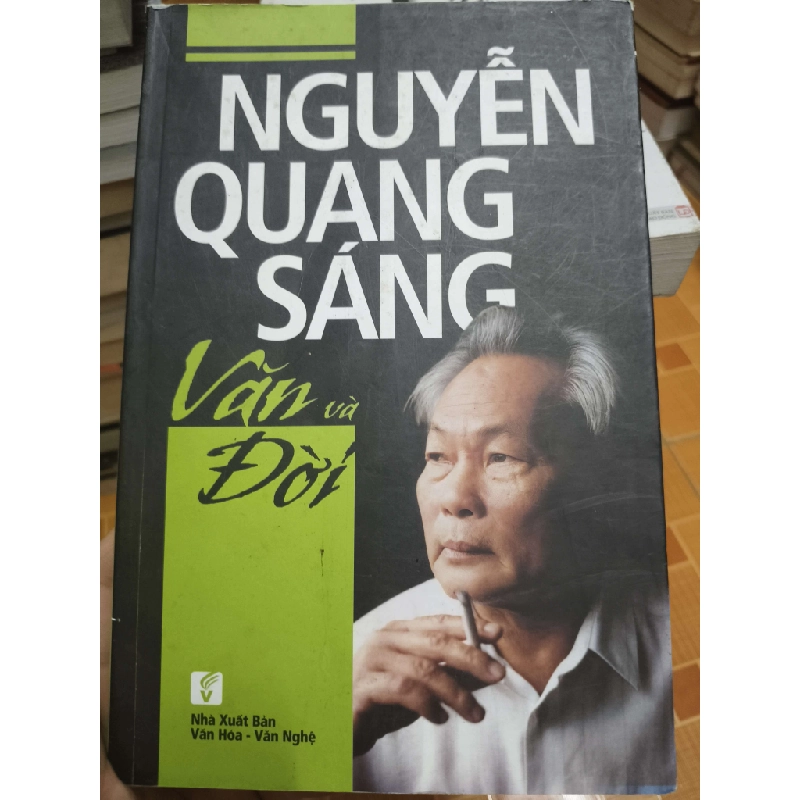 Nguyễn Quang Sáng văn và đời - 2015 - 303 trang Văn học Việt Nam ANTQ2702 930423