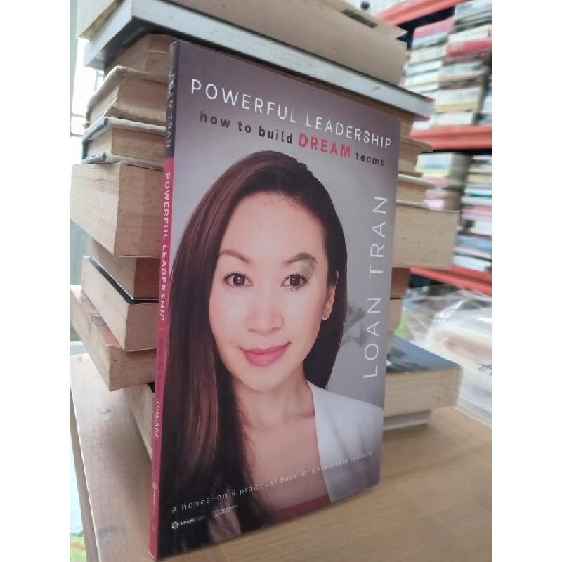 Powerful leadership: How to build dream teams - Loan Tran 553107
